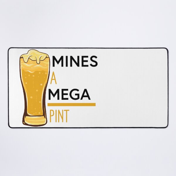 Item preview, Mines A Mega Pint designed and sold by RomeoSketches.