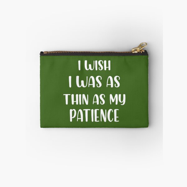 Item preview, I Wish I Was As Thin As My Patience designed and sold by Moeez Javed.