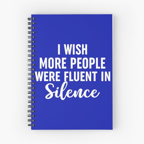 Item preview, I Wish More People Were Fluent In Silence designed and sold by Moeez Javed.