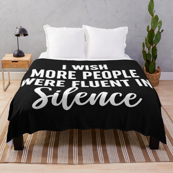 Item preview, I Wish More People Were Fluent In Silence designed and sold by Moeez Javed.