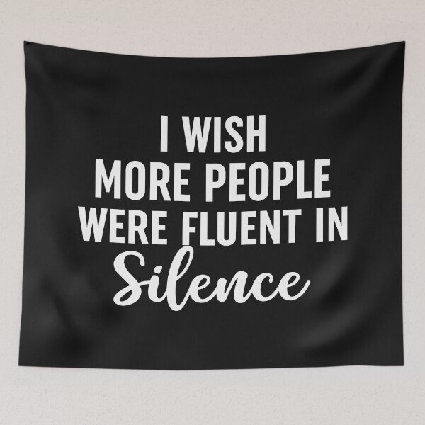 Item preview, I Wish More People Were Fluent In Silence designed and sold by Moeez Javed.