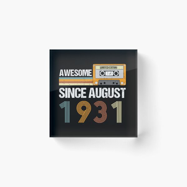 Item preview, Awesome Since August 1931 | Made In 1931 | August Birthday Quotes designed and sold by AMINE  ★★★★★.