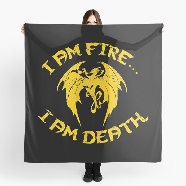 I AM FIRE... I AM DEATH  Scarf