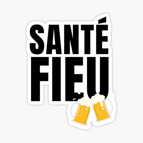A ta santé mon ami, expression belge Sticker
