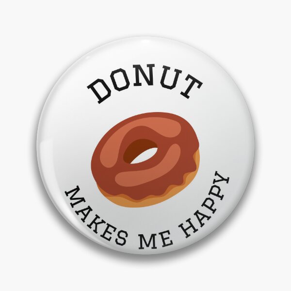Item preview, donut makes me happy designed and sold by StylishhCat.