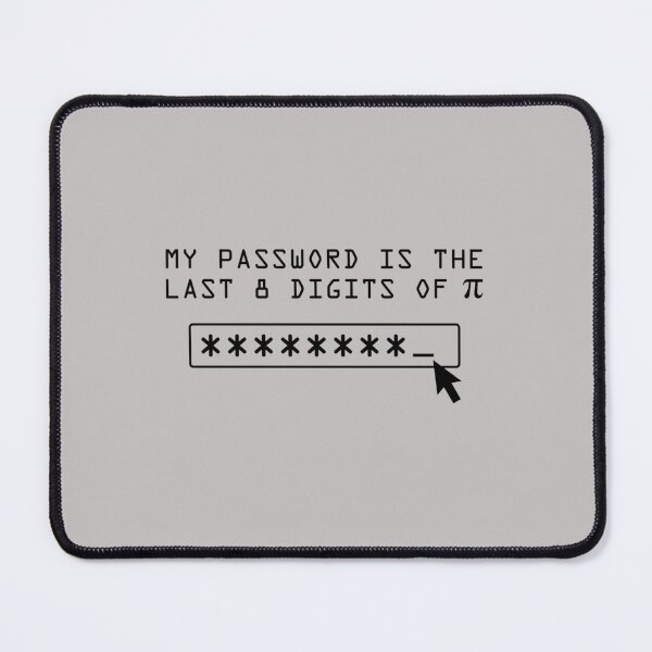 Item preview, My Password is the Last 8 Digits of Pi   designed and sold by melanyanderson.