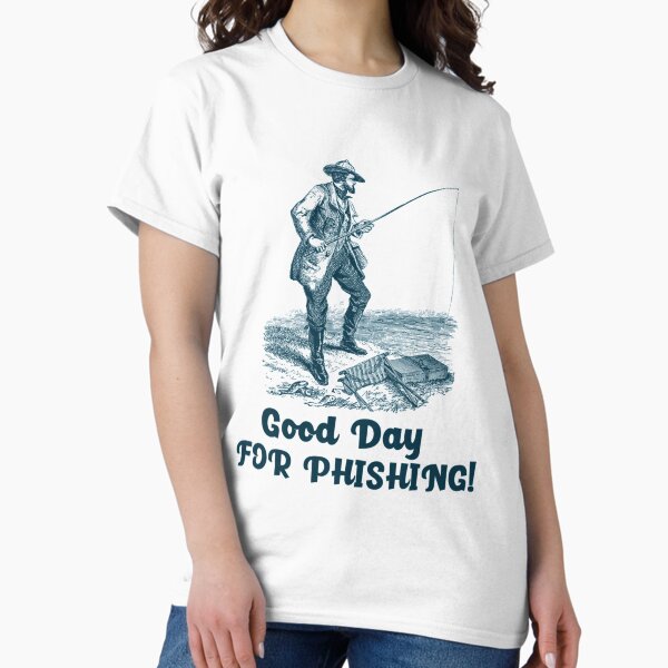 Item preview, Good Day for Phishing   designed and sold by melanyanderson.