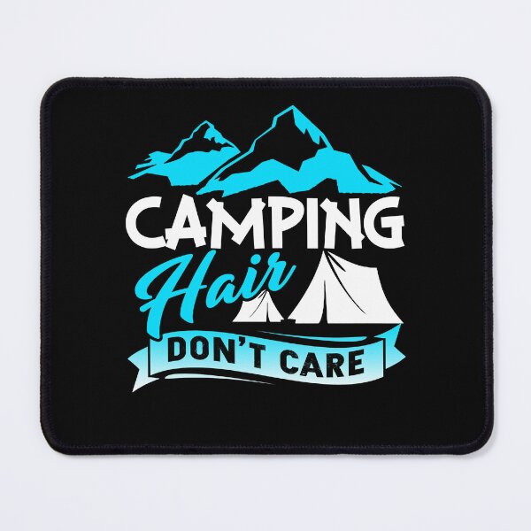 Item preview, Camping Hair Don't Care designed and sold by UnknownArtistt.