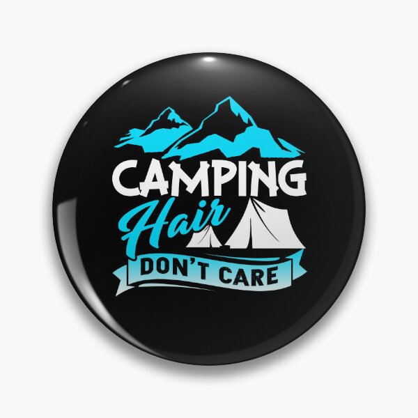 Item preview, Camping Hair Don't Care designed and sold by UnknownArtistt.