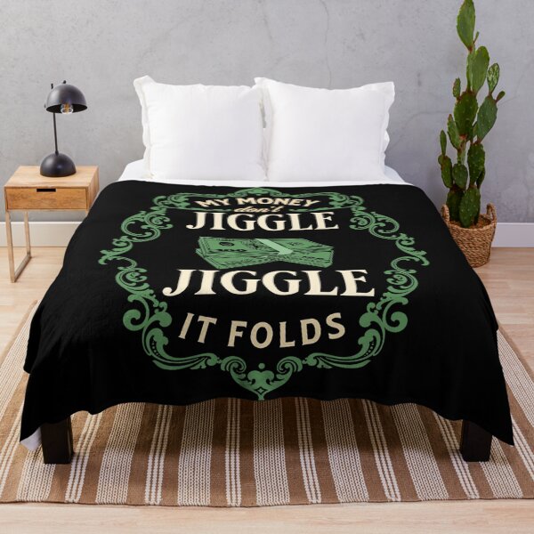 Item preview, My money don’t jiggle jiggle designed and sold by ValentinaHramov.
