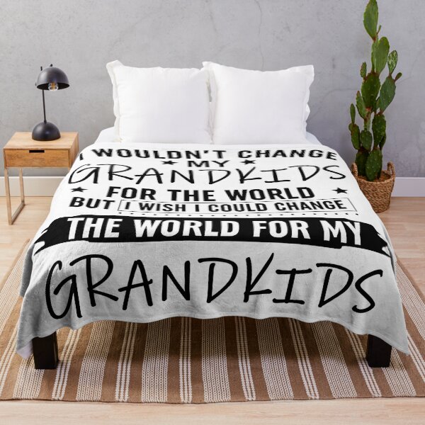 Item preview, I Wouldnt Change My Grandkids For The World designed and sold by Moeez Javed.