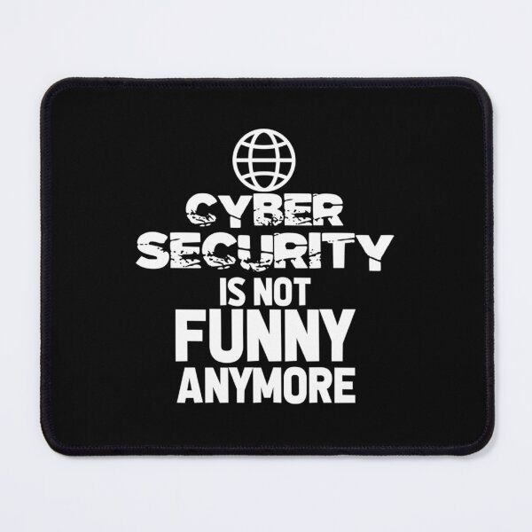 Item preview, Cyber Security Is Not Funny Anymore-Cyber Security Funny-Funny Gift For Cyber Security Student designed and sold by melanyanderson.