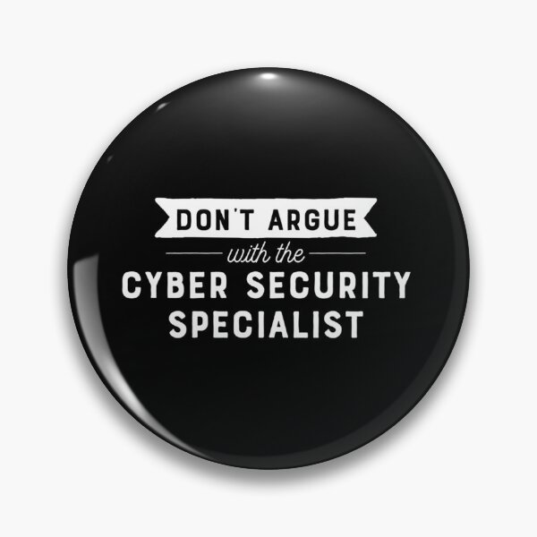 Item preview, Don_t argue with the cyber security specialist   designed and sold by melanyanderson.