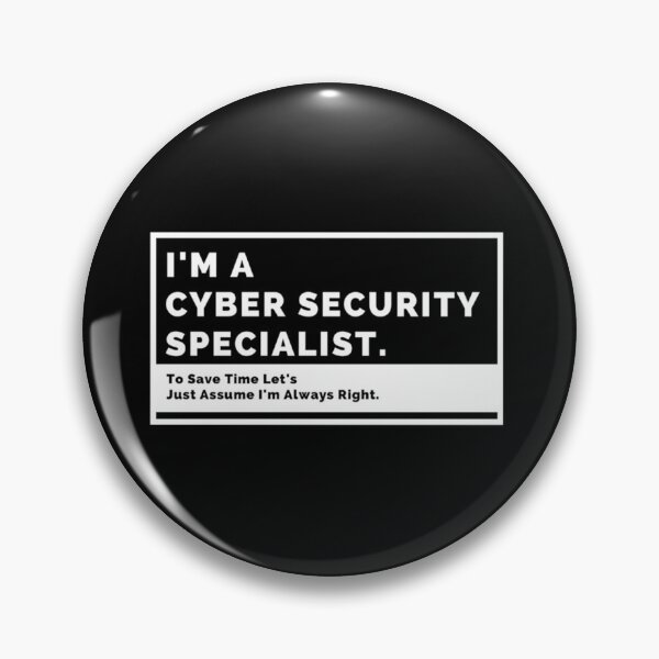 Item preview, I_m A Cyber Security Specialist. To Save Time Let_s Just Assume I_m Always Right Clas  designed and sold by melanyanderson.