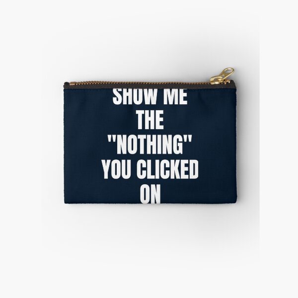 Item preview, Show Me What You Clicked Cybersecurity   designed and sold by melanyanderson.