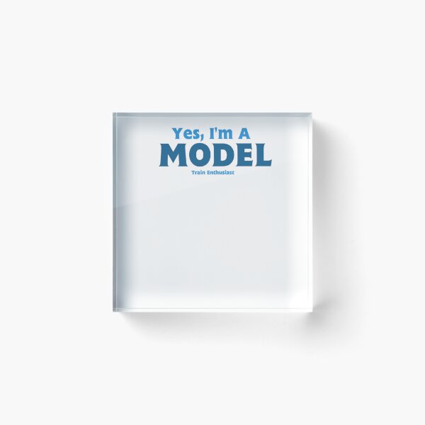 Item preview, I'm A Model (Train Enthusiast) designed and sold by Matthew  Franks.