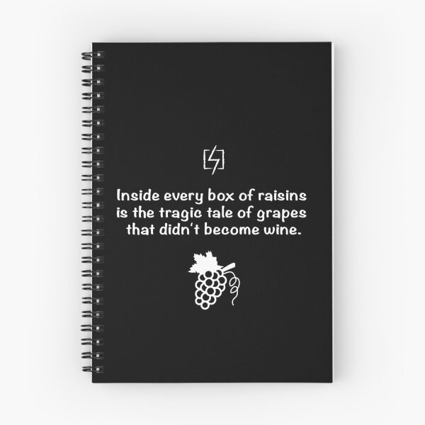 Item preview, Inside every box of raisins is the tragic tale of grapes that didn’t become wine. designed and sold by Bonnie Blue.
