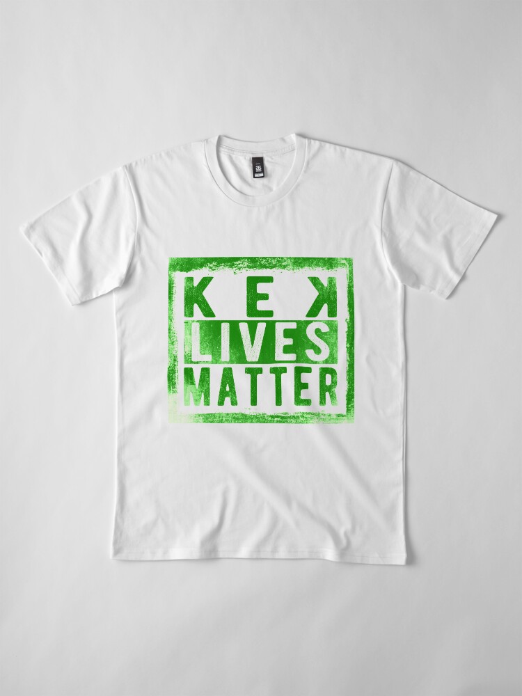 "KEK Lives Matter" Tshirt by timstriker Redbubble
