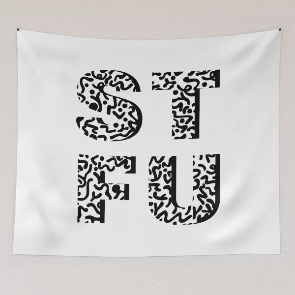 Item preview, STFU designed and sold by dedesuperman.