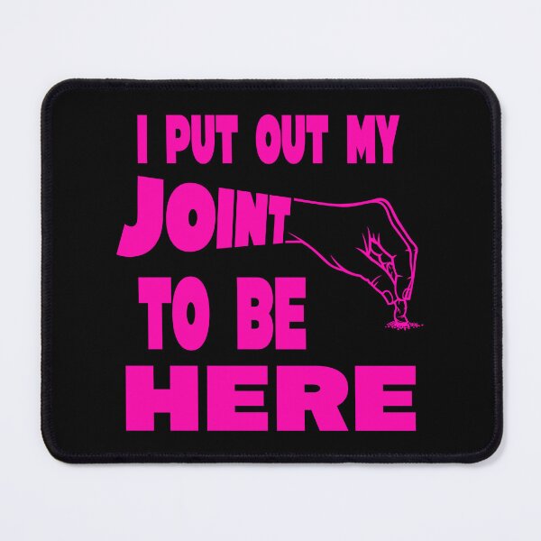 Item preview, I put out my joint to be here - I paused my game parody - Funny Stoner pink designed and sold by YomeHayin.