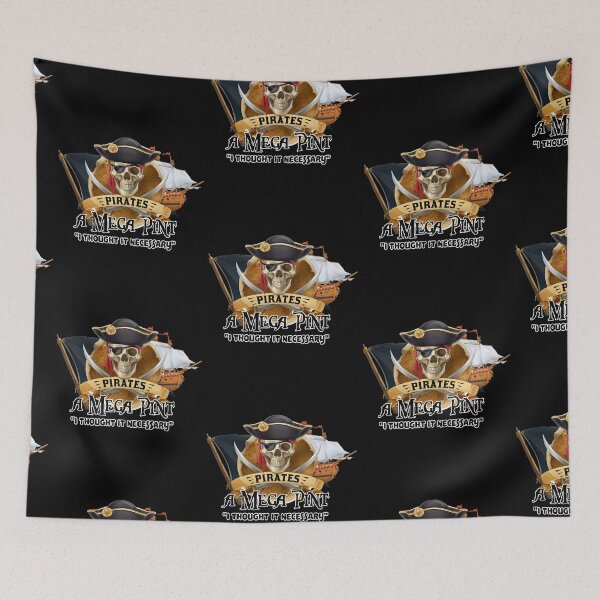 Item preview, Pirates A MEGA PINT? I thought it necessary quote designed and sold by Shoebob.