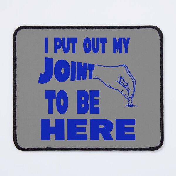 Item preview, I put out my joint to be here - I paused my game parody - Funny Stoner blue designed and sold by YomeHayin.