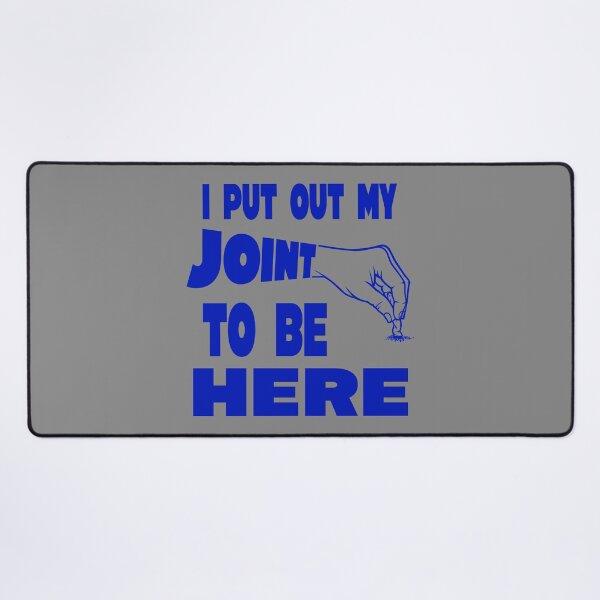 Item preview, I put out my joint to be here - I paused my game parody - Funny Stoner blue designed and sold by YomeHayin.