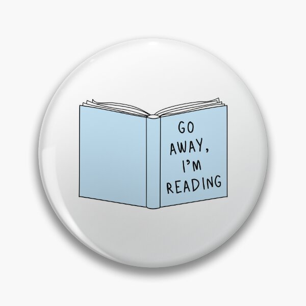 Artikelvorschau, Go Away, I'm Reading entworfen und verkauft von NicholasPanas.