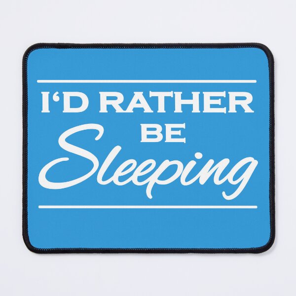 Item preview, I'd rather be sleeping designed and sold by TrendyDesigns.