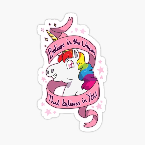 Believe In The Unicorn Sticker For Sale By Goccart Redbubble