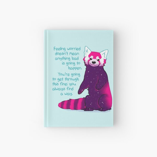 "Feeling Worried Doesn't Mean Anything Bad Is Going to Happen" Galaxy Red Panda Hardcover Journal