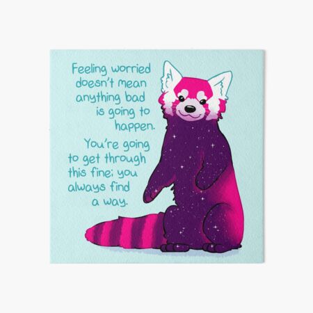 "Feeling Worried Doesn't Mean Anything Bad Is Going to Happen" Galaxy Red Panda Art Board Print