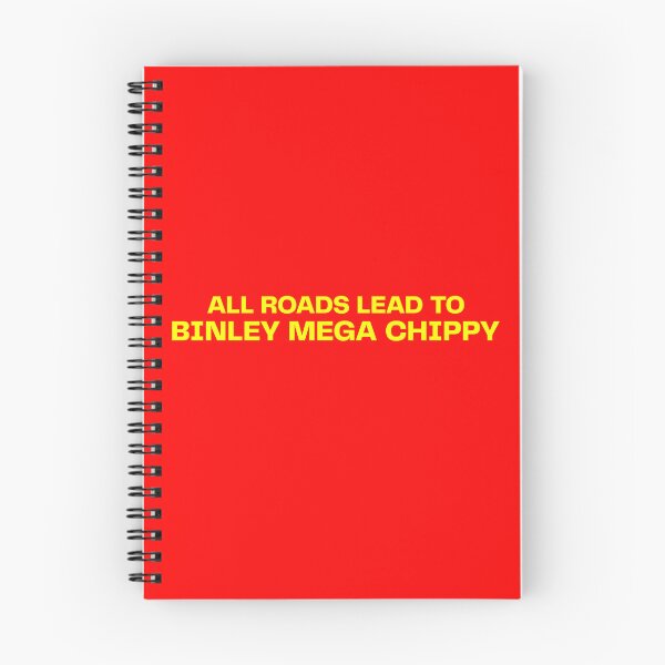 Item preview, ALL ROADS LEAD TO BINLEY MEGA CHIPPY. BINLEY MEGA CHIPPY MEME designed and sold by mjtcrp.