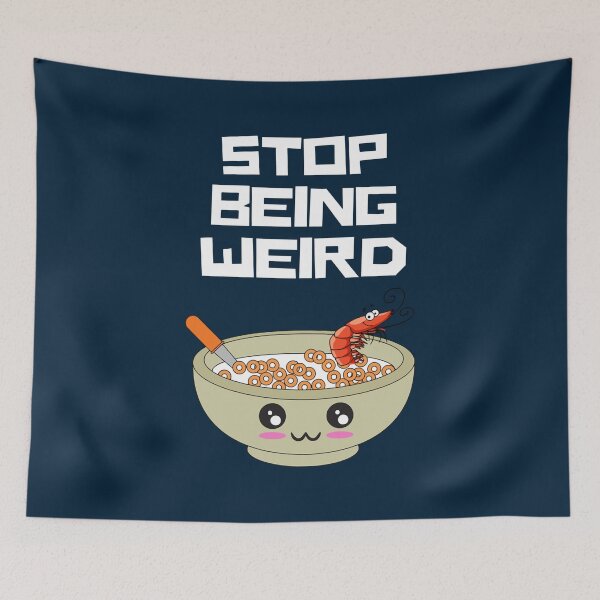 Item preview, Stop Being Weird Active  designed and sold by MurrayAlfie.
