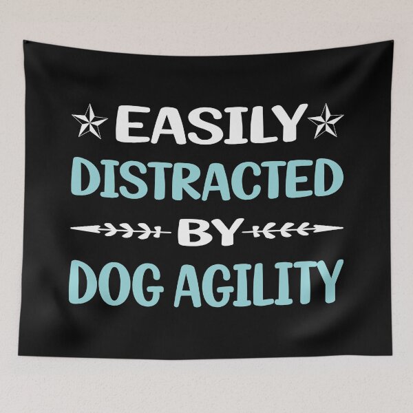 Item preview, Funny Easily Distracted Dog Agility Training designed and sold by robinnacallanyi.