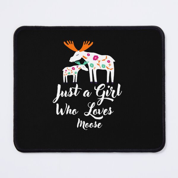 Item preview, Just a Girl Who loves Moose #02 designed and sold by WaguinhoTex.