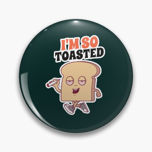 Item preview, I&x27;m so Toasted funny food illustration  designed and sold by HarrisonReece.