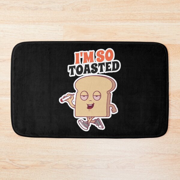 Item preview, I&x27;m so Toasted funny food illustration  designed and sold by HarrisonReece.