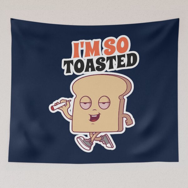 Item preview, I&x27;m so Toasted funny food illustration  designed and sold by HarrisonReece.