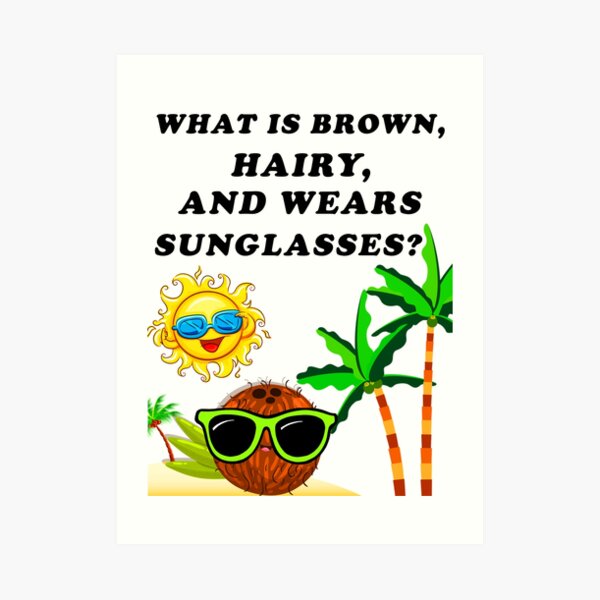 what-is-brown-hairy-and-wears-sunglasses-summer-jokes-and-riddles