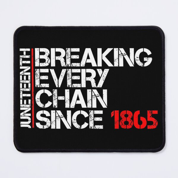 Item preview, BREAKING EVERY CHAIN JUNETEENTH INDEPENDENCE FREEDOM EMANCIPATION DAY designed and sold by lukas69graphic.