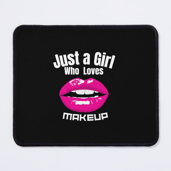Item preview, Just a Girl Who loves Makeup #02 designed and sold by WaguinhoTex.