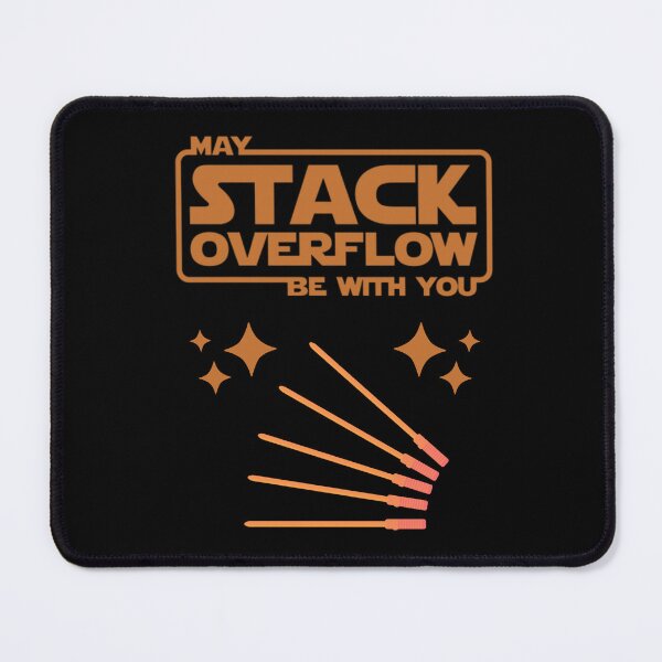 Item preview, May Stack Overflow be with you designed and sold by NerdsDesigns.