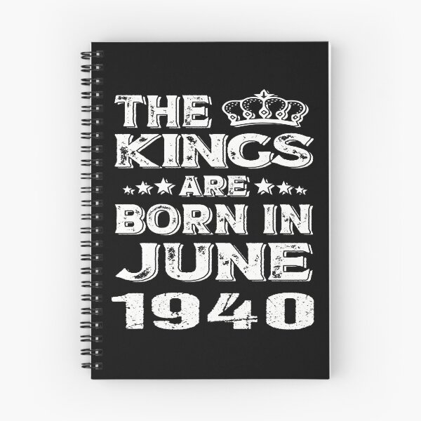 Item preview, motivational birthday Quote, the kings are born in June 1940, Cool birthday gift designed and sold by SmileYreAmazing.