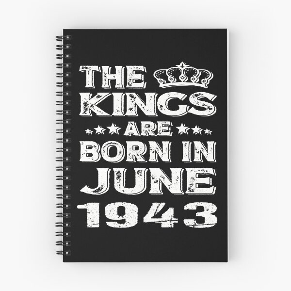 Item preview, motivational birthday Quote, the kings are born in June 1943, Cool birthday gift designed and sold by SmileYreAmazing.