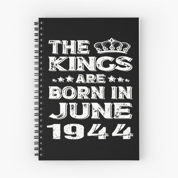 Item preview, motivational birthday Quote, the kings are born in June 1944, Cool birthday gift designed and sold by SmileYreAmazing.