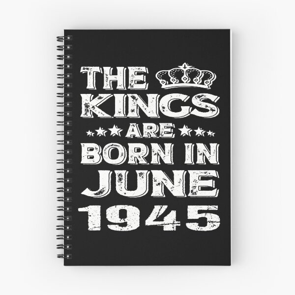 Item preview, motivational birthday Quote, the kings are born in June 1945, Cool birthday gift designed and sold by SmileYreAmazing.