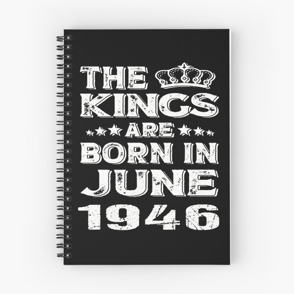 Item preview, motivational birthday Quote, the kings are born in June 1946, Cool birthday gift designed and sold by SmileYreAmazing.