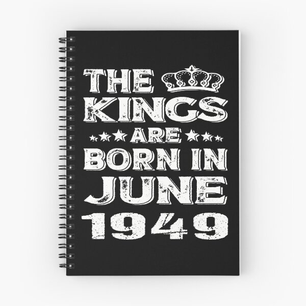 Item preview, motivational birthday Quote, the kings are born in June 1949, Cool birthday gift designed and sold by SmileYreAmazing.