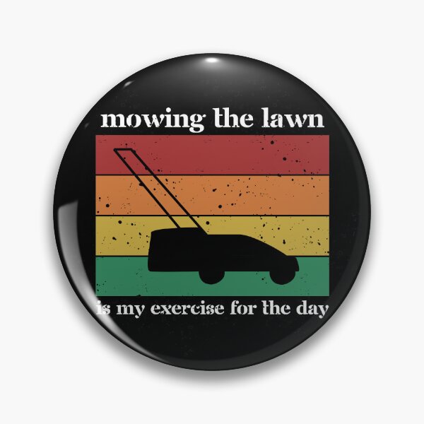 Artikelvorschau, Mowing the lawn is my exercise for the day (Black) entworfen und verkauft von pastelsloth.